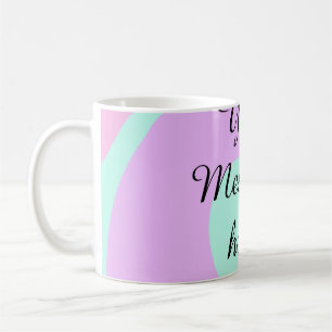 Your message here add text name monogram pink past coffee mug