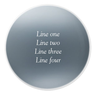 Your message here gray blue metallic background te ceramic knob