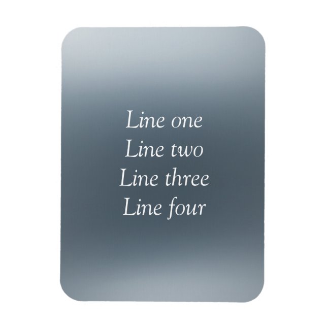 Your message here gray blue metallic background te magnet (Vertical)