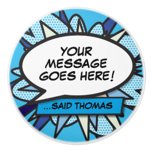 Your Message Speech Bubble Fun Retro Comic Book Ceramic Knob