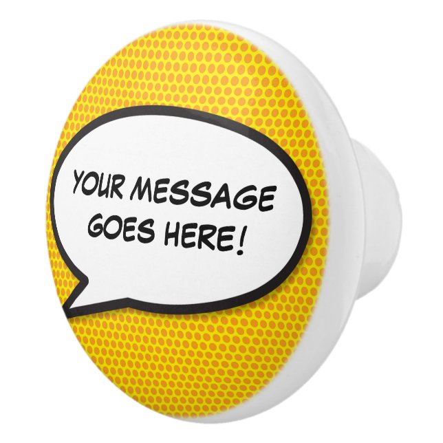 Your Message Speech Bubble Fun Retro Comic Book Ceramic Knob (Right)