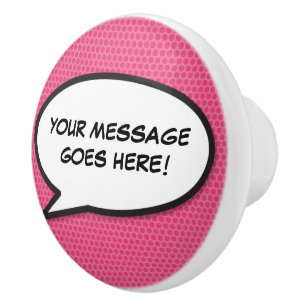 Your Message Speech Bubble Fun Retro Comic Book Ceramic Knob