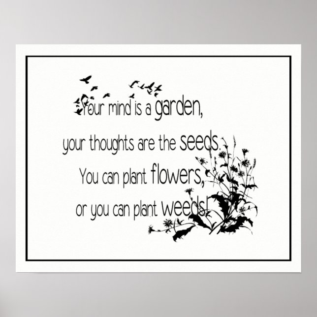 Your Mind is a Garden Inspirational Quote Poster (Front)