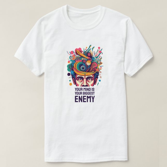 Your Mind is Your Biggest Enemy Quote T-Shirt (Design Front)