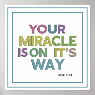 Your Miracle Is On It's Way Christian Inspiration Poster