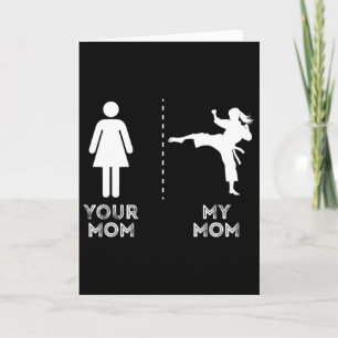 Your Mom My Mom Funny Karate Martial Art Mother Mo Card