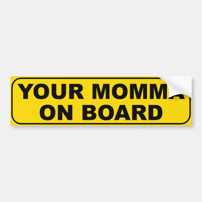 Your Momma On Board Bumper Sticker (Front)