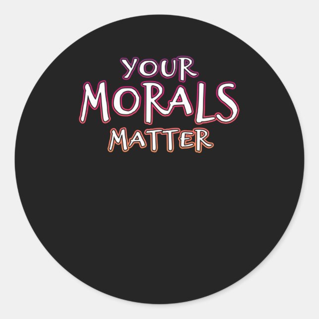 Your Morals Sticker  (Front)