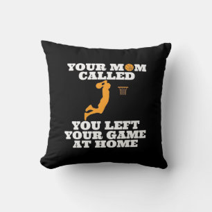 Your Mum Called Basketball Cushion