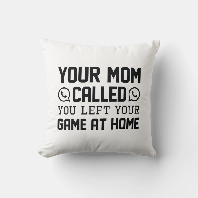 Your Mum Called Cushion (Front)