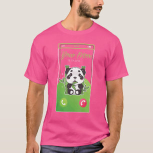 Your Mum Is Calling Panda Bear Mobile Incoming Cal T-Shirt