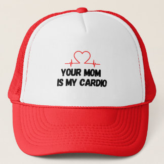 Your Mum Is My Cardio Funny Fitness Workout Trucker Hat