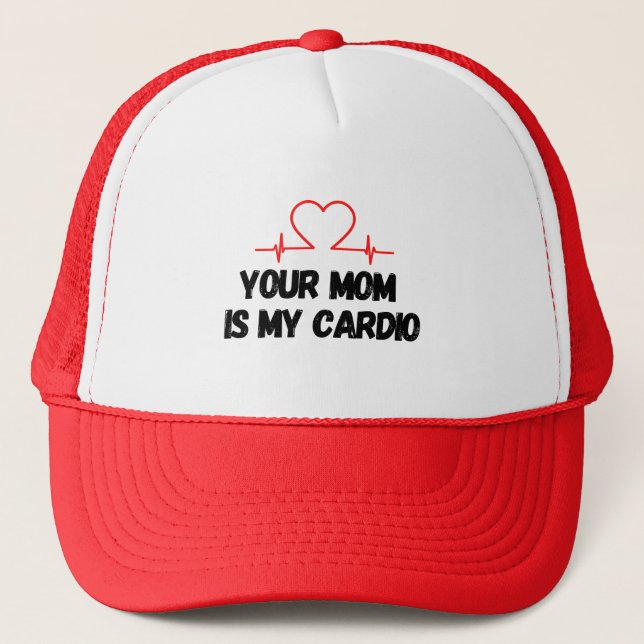 Your Mum Is My Cardio Funny Fitness Workout Trucker Hat (Front)