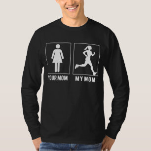Your Mum My Mum Loves Running - Funny Slogan T-Shi T-Shirt