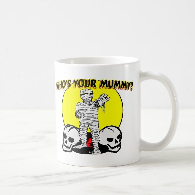 Your Mummy Coffee Mug (Right)