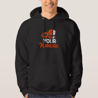 Your Musubae Onigiri Musubi Hawaiian Japanese Food Hoodie