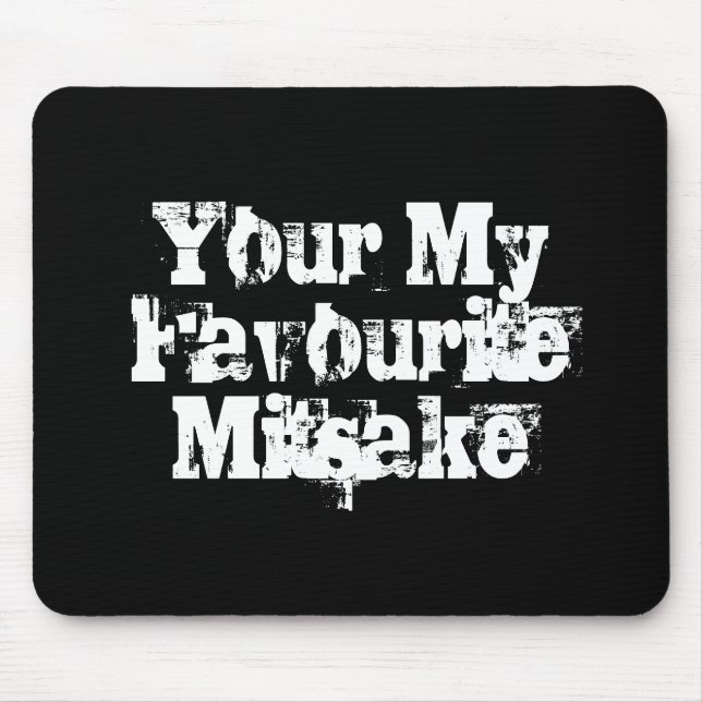 Your My Favourite Mitsake Mouse Mat (Front)