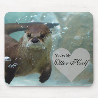 Your my Otter Half Brown River Otter Swimming Mouse Mat