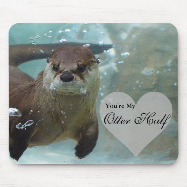 Your my Otter Half Brown River Otter Swimming Mouse Mat (Front)