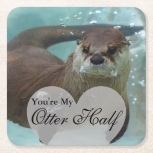 Your my Otter Half Brown River Otter Swimming Square Paper Coaster