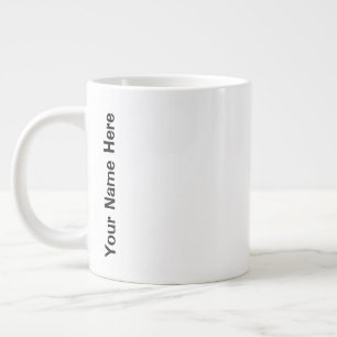 Your Name Here Large Coffee Mug