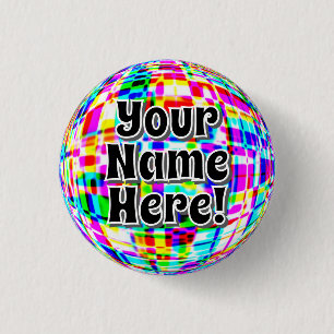 Your Name Here! ( you may change the words ) 3 Cm Round Badge