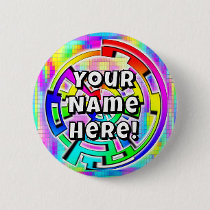 Your Name Here! (you may change the words) 6 Cm Round Badge
