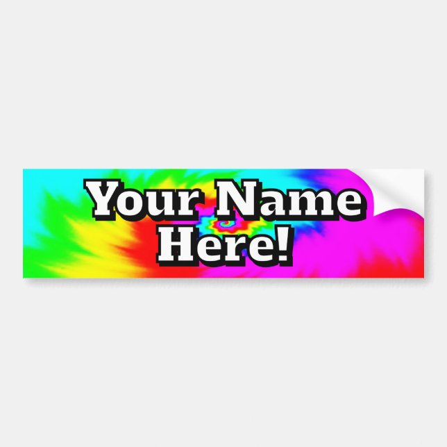 Your Name Here! (you may change the words) Bumper Sticker (Front)