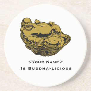 <Your Name> Is Buddha-lcious Coaster