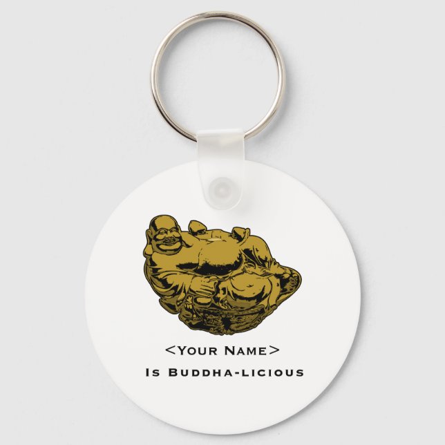 <Your Name> Is Buddha-lcious Key Ring (Front)