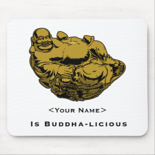 <Your Name> Is Buddha-lcious Mouse Mat