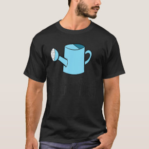 Your Never Too Old To Play In Dirt Funny Gardener T-Shirt