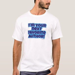 Your Next Favourite Author Funny Writer Motto T-Shirt