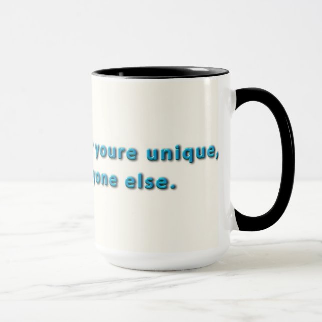 Your not unique joke mug (Right)