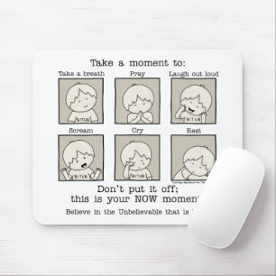 Your NOW Moment Mouse Mat