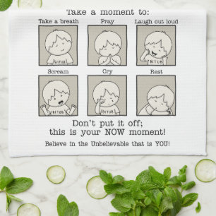 Your NOW Moment Tea Towel