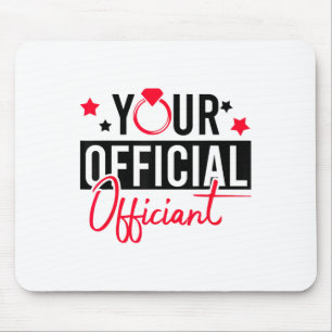 Your Official Officiant Groom Bride Couple Wedding Mouse Mat