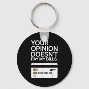 Your Onion Doesn't Pay My Bills Success Hustle Mot Key Ring