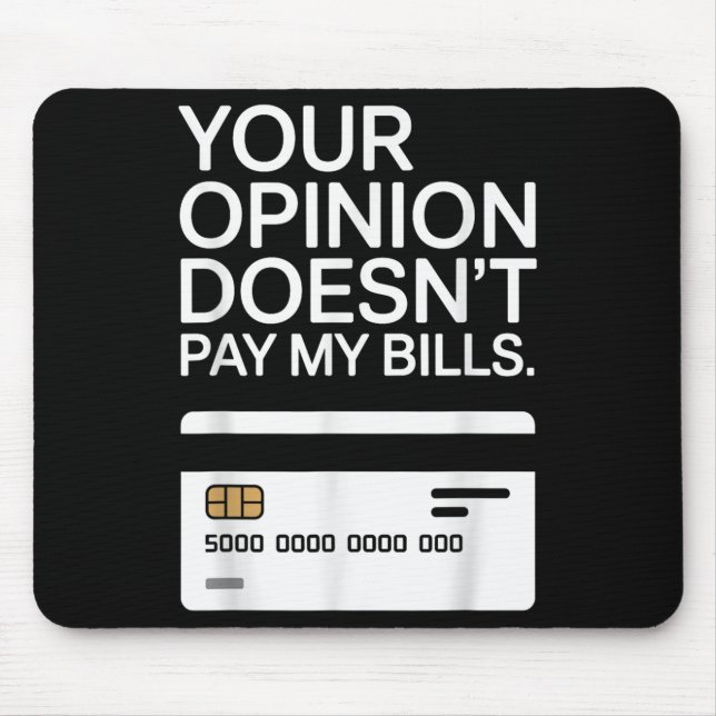 Your Onion Doesn't Pay My Bills Success Hustle Mot Mouse Mat (Front)