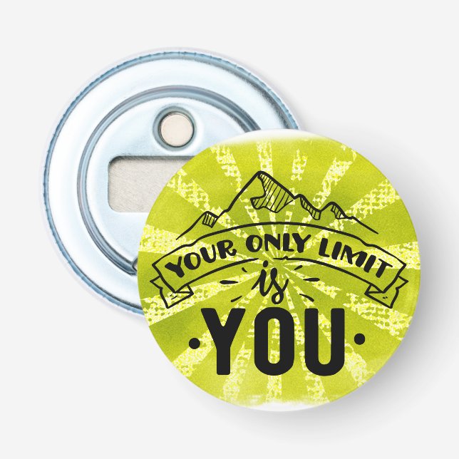 Your only limit is you motivational inspirational bottle opener (Front)