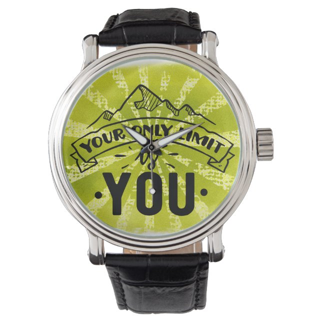 Your only limit is you motivational inspirational watch (Front)