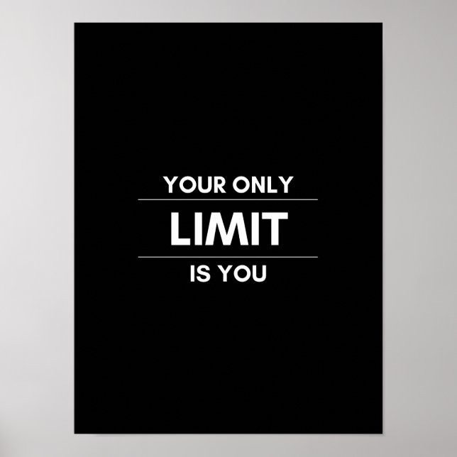 Your only LIMIT is you - Motivational Poster (Front)