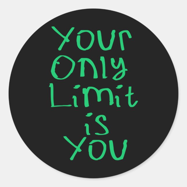 Your Only Limit Is You Sticker2  Classic Round Sticker (Front)