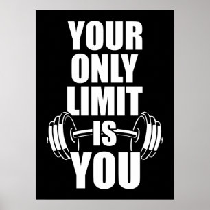 Your Only Limit Is You - Workout Gym Motivation Poster