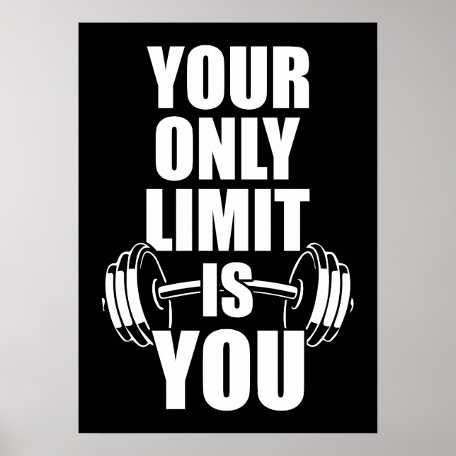 Your Only Limit Is You - Workout Gym Motivation Poster (Front)
