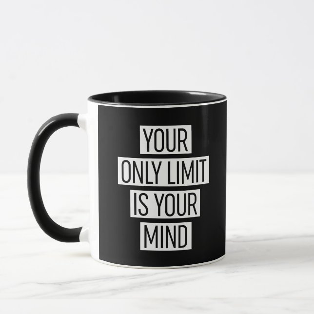 Your Only Limit Is Your Mind  Mug (Left)