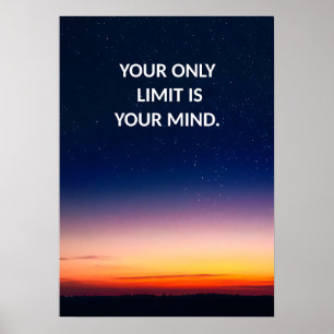 Your Only Limit Is Your Mind Positive Poster
