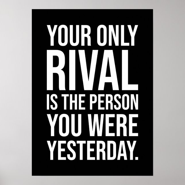 Your Only Rival Is You - Success Motivational Poster (Front)