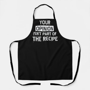 Your Opinion Funny Black Kitchen Apron