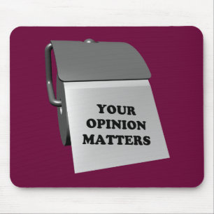 Your Opinion Matters Mouse Mat